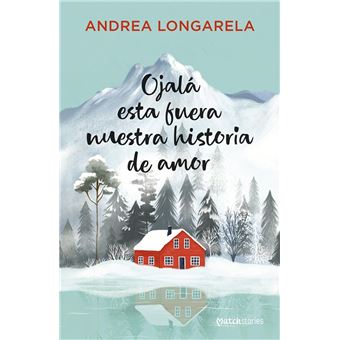 Ojalá esta fuera nuestra historia de amor - 1
