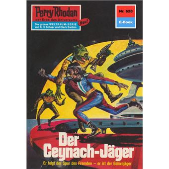 Perry Rhodan 628: Der Ceynach-Jäger - 1