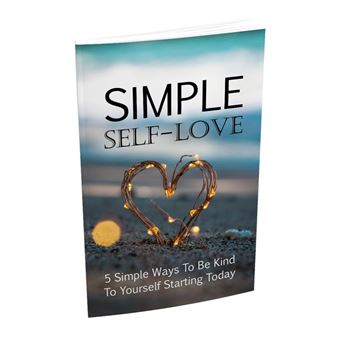 Einfache Selbstliebe. 5 einfache Wege um ab heute freundlich zu sich selbst zu sein. Ebook in deutscher Sprache. - 1
