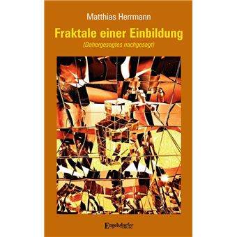 Fraktale einer Einbildung - 1