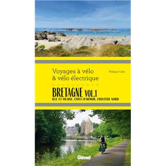 Bretagne Vol.1 Voyages à vélo et vélo électrique - 1