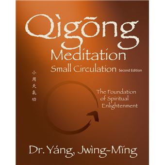 Qigong Meditation Small Circulation 2nd. ed. - 1