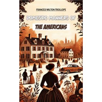 Domestic Manners of the Americans - 1