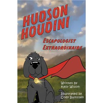 Hudson Houdini Escapologist Extraordinaire - 1