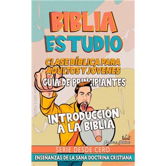 Clase Bíblica para Jóvenes y Adultos: Guía de Principiantes: Introducción a la Biblia - 1