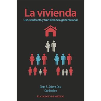 La vivienda: uso, usufructo y transferencia generacional - 1