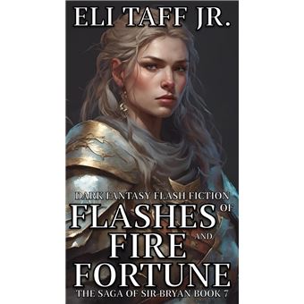 Flashes of Fire and Fortune - 1