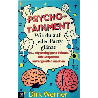 Psychotainment: Wie du auf jeder Party glänzt - 1