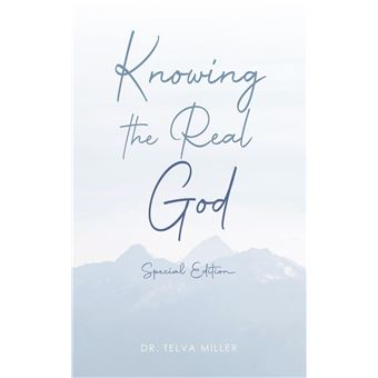Knowing the Real God - 1