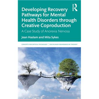 Developing Recovery Pathways for Mental Health Disorders through Creative Coproduction - 1