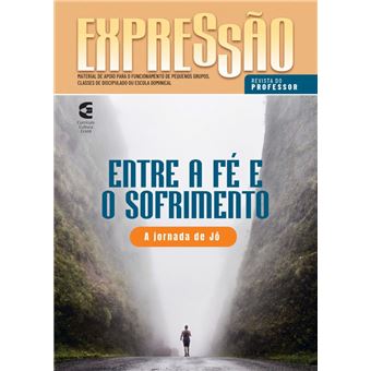 Entre a fé e o sofrimento - Revista do professor - 1