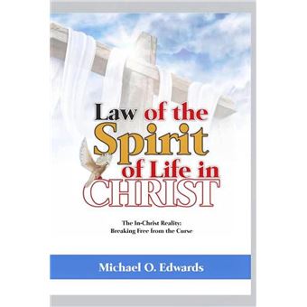Law Of The Spirit Of Life In Christ - 1