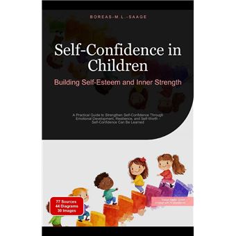 Self-Confidence in Children: Building Self-Esteem and Inner Strength - 1