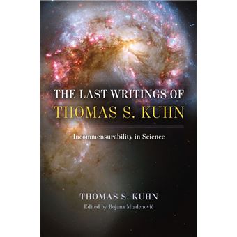 The Last Writings of Thomas S. Kuhn - 1