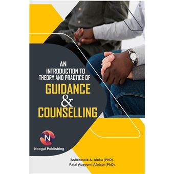 An Introduction to Theory and Practice of Guidance and Counselling - 1