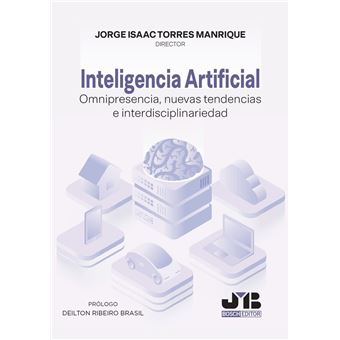 Inteligencia Artificial. Omnipresencia, nuevas tendencias e interdisciplinariedad - 1