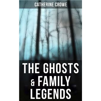The Ghosts & Family Legends - 1