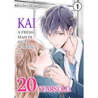 Kai, a Freshman in High School, Is 20 Years Old. - 1