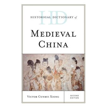Historical Dictionary of Medieval China - 1