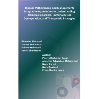 Disease Pathogenesis and Management: Integrative Approaches to Understanding Complex Disorders, Immunological Dysregulation, and Therapeutic Strategies - 1