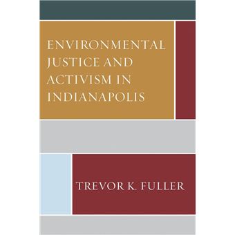 Environmental Justice and Activism in Indianapolis - 1