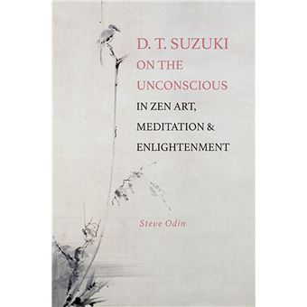 D. T. Suzuki on the Unconscious in Zen Art, Meditation, and Enlightenment - 1
