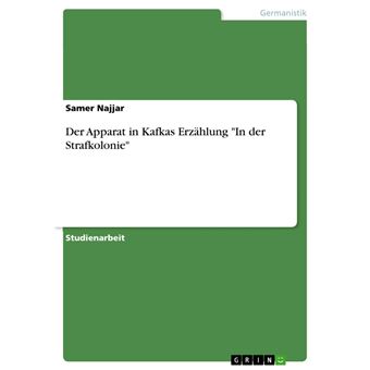 Der Apparat in Kafkas Erzählung "In der Strafkolonie" - 1