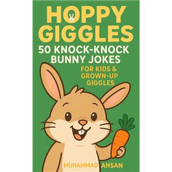 Hoppy Giggles 50 Knock Knock Bunny Funny Jokes For Kids - 1