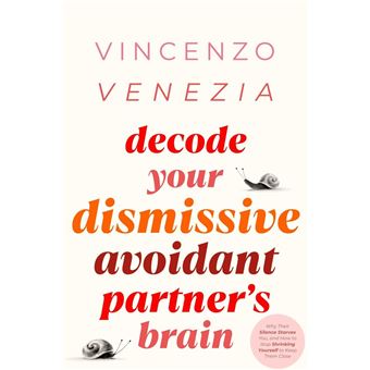 Decode Your Dismissive Avoidant Partner's Brain - 1