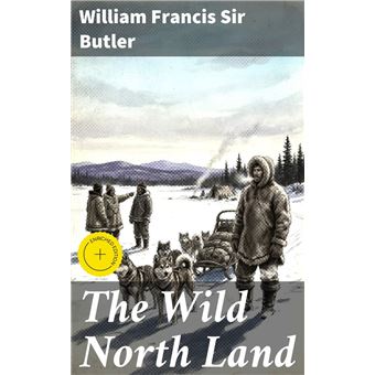 The Wild North Land - 1