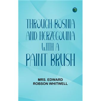 Through Bosnia and Herzegovina with a Paint Brush - 1