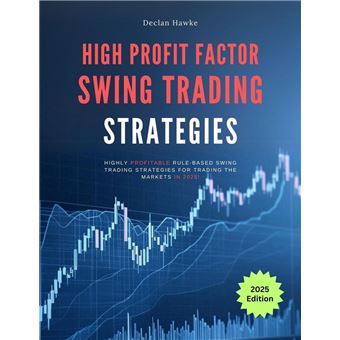 Swing Trading Strategies: Highly Profitable Rule-Based Swing Trading Strategies for Trading the markets in 2025! - 1