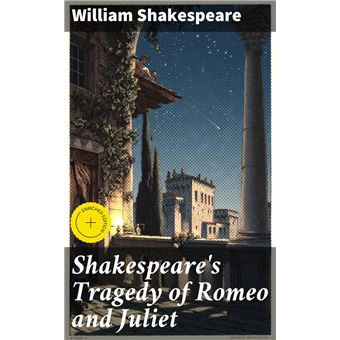Shakespeare's Tragedy of Romeo and Juliet - 1