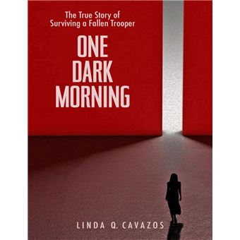 One Dark Morning: The True Story of Surviving a Fallen Trooper - 1