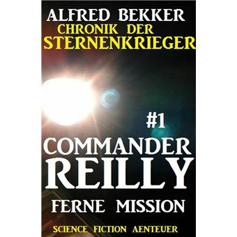 Commander Reilly #1 - Ferne Mission: Chronik der Sternenkrieger - 1