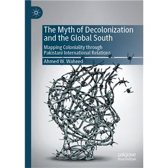 The Myth of Decolonization and the Global South - 1