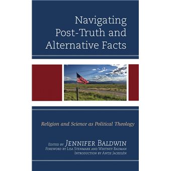 Navigating Post-Truth and Alternative Facts - 1