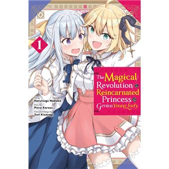 The Magical Revolution of the Reincarnated Princess and the Genius Young Lady, Vol. 1 (manga) - 1