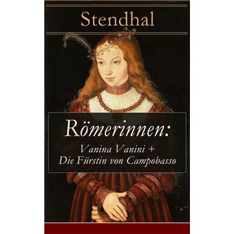 Römerinnen: Vanina Vanini + Die Fürstin von Campobasso - 1