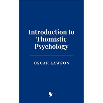 Introduction to Thomistic Psychology - 1