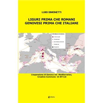 Liguri prima che romani. Genovesi prima che italiani - 1
