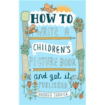 How to Write a Children's Picture Book and Get it Published, 2nd Edition - 1