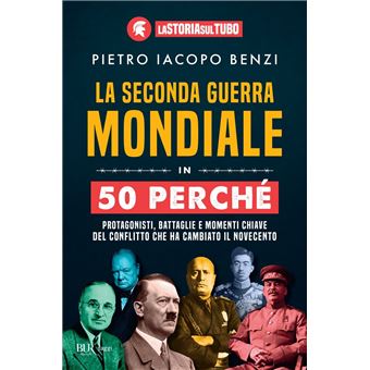 La Seconda guerra mondiale in 50 perché - 1
