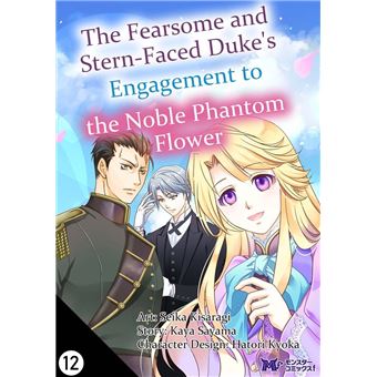 The Fearsome and Stern-faced Duke's Engagement to the Noble Phantom Flower - 1