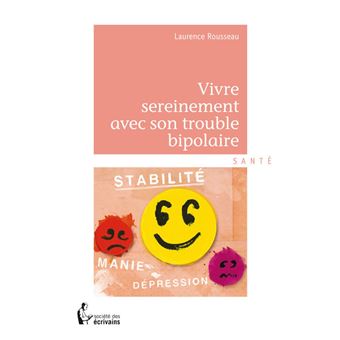 Vivre sereinement avec son trouble bipolaire - 1