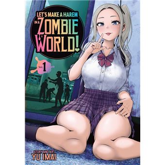 Let's Make a Harem in a Zombie World! Vol. 1 - 1