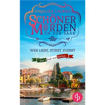 Wer liebt, stirbt zuerst | Ein charmanter Kleinstadt-Krimi - 1