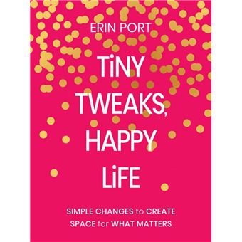Tiny Tweaks, Happy Life - 1