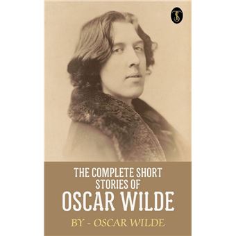 The Complete Short Stories of Oscar Wilde - 1