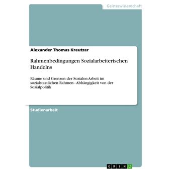 Rahmenbedingungen Sozialarbeiterischen Handelns - 1